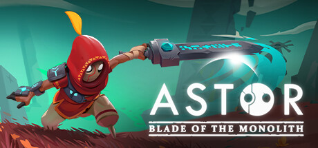 阿斯特:巨碑之刃/Astor:BladeoftheMonolith
