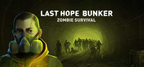 最后的希望地堡:僵尸生存/LastHopeBunker:ZombieSurvival