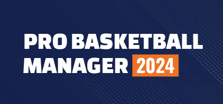 职业篮球经理2024/ProBasketballManager2024