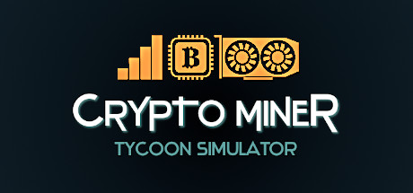 挖矿大亨模拟器/CryptoMinerTycoonSimulator