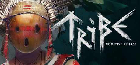 部落：原始建设者/Tribe:PrimitiveBuilder