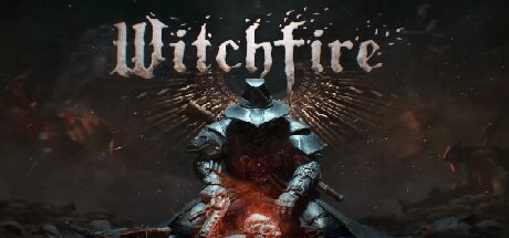 巫火/Witchfire(更新:V0.9.3)