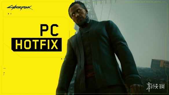 《赛博朋克2077》PC热修复发布:可能会使MOD失效