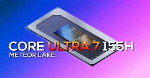 Intel酷睿Ultra 7 155H现身:终于看到频率了
