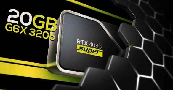 SUPER系列明年回归 RTX 4080 SUPER良心升级20GB显存