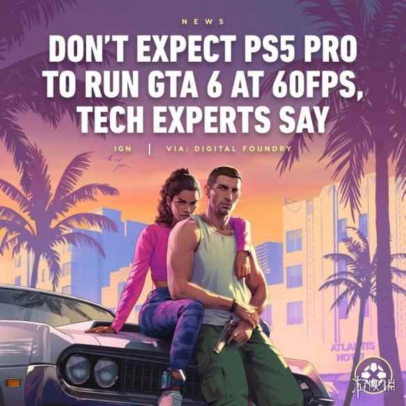 PS5 Pro被曝《GTA6》无法60帧？玩家失望 准备等PC版