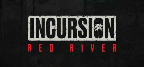 《Incursion Red River》登陆Steam PvE合作战斗射击