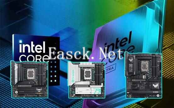 华硕B860/Z890主板酷睿Ultra 7 265K的黄金搭档