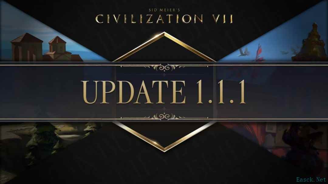 《文明7》1.1.1版本更新上线，带来多项优化与新内容