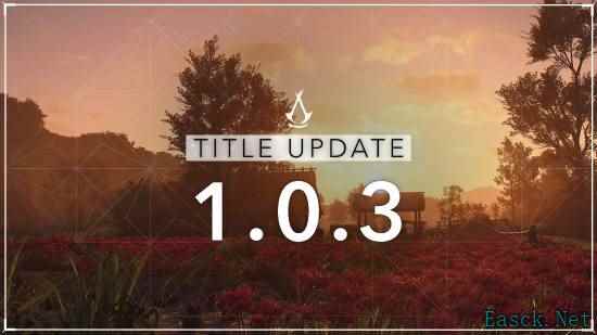 《刺客信条：影》1.0.3版本更新修复内容汇总