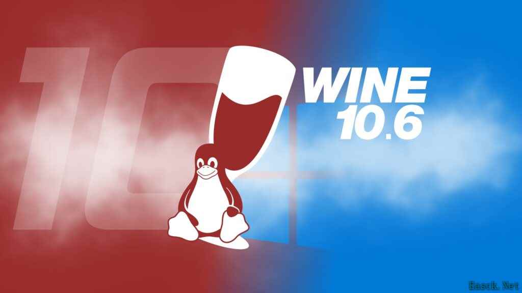 Wine 10.6发布：优化性能与兼容性
