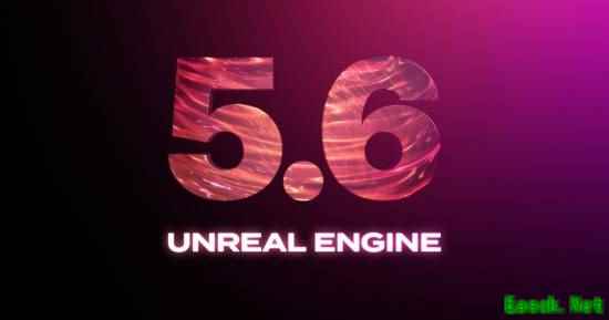 英伟达DLSS 4插件现已支持虚幻5.6 性能全方位提升！