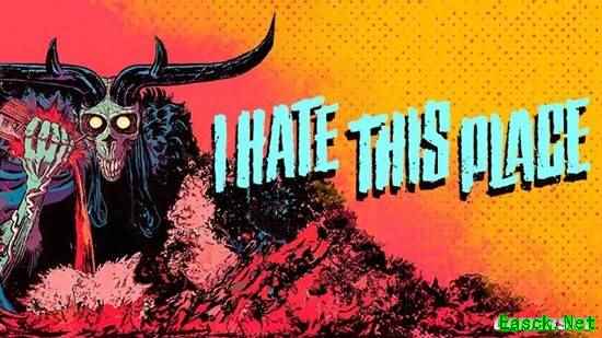 《I Hate This Place》试玩：一切恐惧源自火力不足