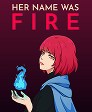 Her Name Was Fire