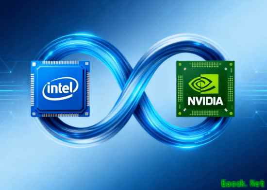 首款！Intel将为NVIDIA定制x86 CPU：台积电制造