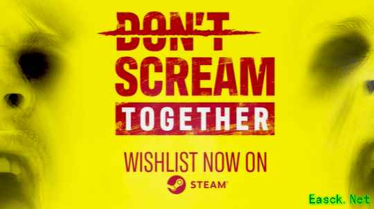 《不要尖叫》增强多人版公布 创意禁声恐怖冒险