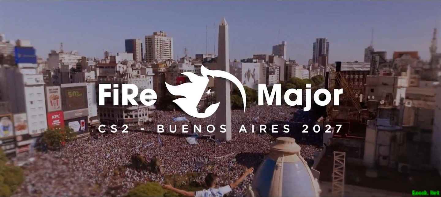 2027年CS2 Major首登布宜诺斯艾利斯