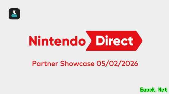 任天堂2026直面会将公布夺宝奇兵辐射4上古卷轴5Switch/2版及预购详情