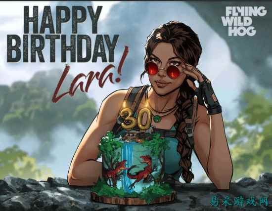 传奇永不褪色！《古墓丽影》开发商发劳拉生日贺图