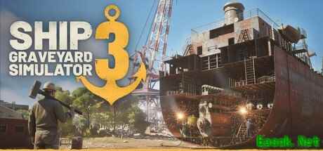 船舶墓地模拟器3开启测试招募：虚幻5打造写实拆船经营新作