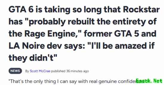 《GTA6》或重做了整个引擎！前开发者放猛料