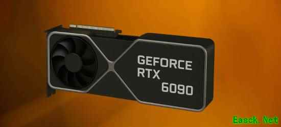 性能怪兽！RTX 6090显卡大爆料 或2027年发售