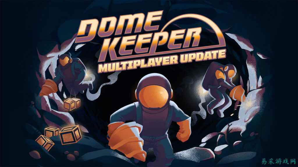 Dome Keeper 多人模式现已上线！你将选择竞争还是合作？