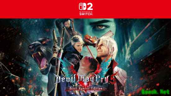 鬼泣5：恶魔猎人版登陆Switch 2，60帧流畅体验+限时25%折扣
